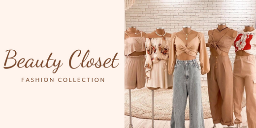 Discover a World of Luxury. Explore BEAUTY CLOSET COLLECTION.